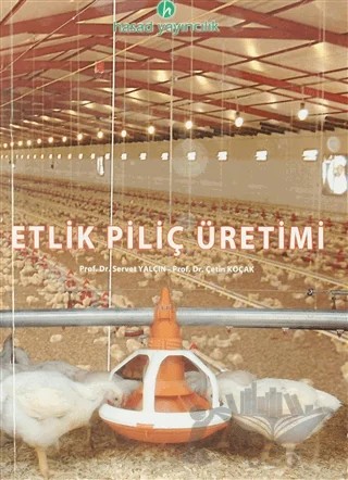 Etlik Piliç Üretimi – Çetin Koçak, Servet Yalçın – Hasad Yayıncılık kitap kapağı