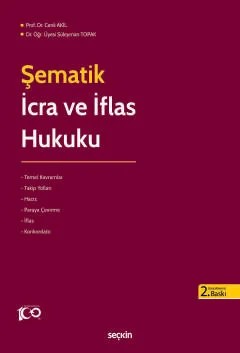 Şematik İcra ve İflas Hukuku – Cenk Akil, Süleyman Topak – Seçkin Yayıncılık kitap kapağı