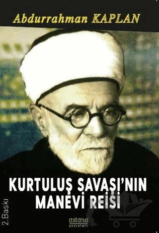 Kurtuluş Savaşı'nın Manevi Reisi – Abdurrahman Kaplan – Astana Yayınları kitap kapağı