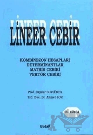 Lineer Cebir – Ahmet Zor, Haydar Soysüren – Beta Yayınevi kitap kapağı
