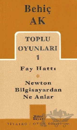 Toplu Oyunları 1 Fay Hattı - Newton Bilgisayardan Ne Anlar – Behiç Ak – Mitos Boyut Yayınları kitap kapağı