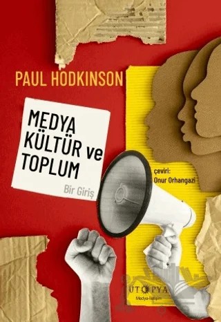 Medya, Kültür ve Toplum - Bir Giriş – Paul Hodkinson – Ütopya Yayınevi kitap kapağı
