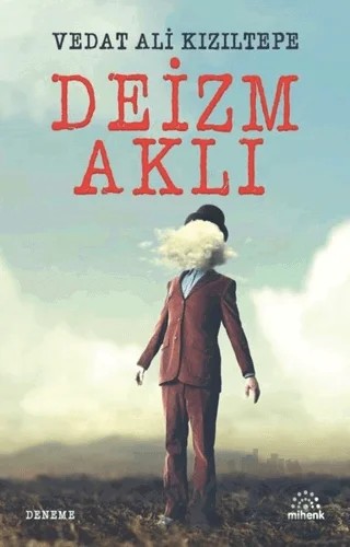 Deizm Aklı – Vedat Ali Kızıltepe – Mihenk Kitap kitap kapağı