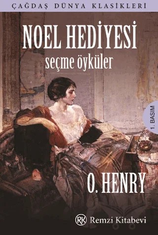 Noel Hediyesi - Seçme Öyküler – O. Henry – Remzi Kitabevi kitap kapağı