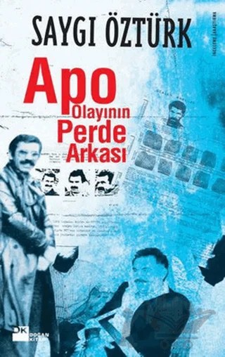 Apo Olayının Perde Arkası – Saygı Öztürk – Doğan Kitap kitap kapağı