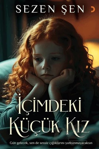 İçimdeki Küçük Kız – Sezen Şen – Cinius Yayınları kitap kapağı