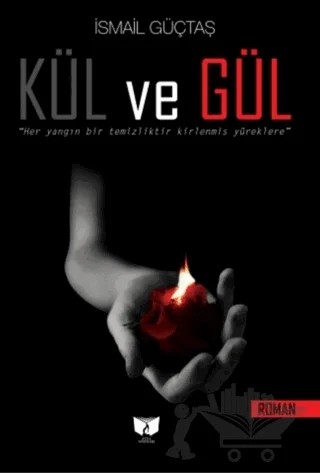 Kül ve Gül – İsmail Güçtaş – Ateş Yayınları kitap kapağı