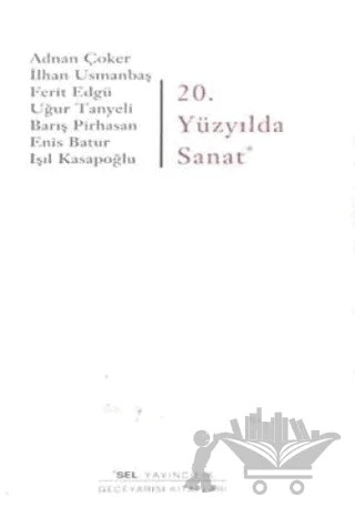 20. Yüzyılda Sanat – Kolektif – Sel Yayıncılık kitap kapağı