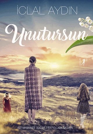 Unutursun – İclal Aydın – Artemis Yayınları kitap kapağı