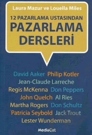 12 Pazarlama Ustasından Pazarlama Dersleri – Laura Mazur – MediaCat Kitapları kitap kapağı
