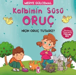 Kalbimin Süsü Oruç – Merve Gülcemal – Timaş Gülce Çocuk kitap kapağı