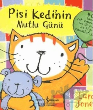 Pisi Kedi’nin Mutlu Günü – Lara Jones – İş Bankası Kültür Yayınları kitap kapağı