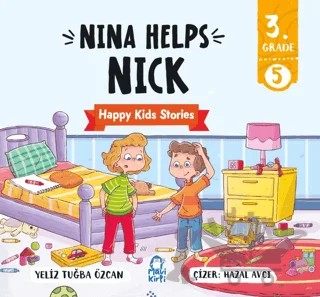 Nina Helps Nick – Happy Kids Stories 3 (3. Sınıf İngilizce Hikaye) – Tuğba Özcan – Mavi Kirpi Yayınları kitap kapağı