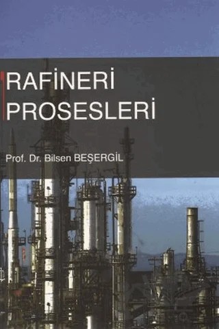 Rafineri Prosesleri – Bilsen Beşergil – Gazi Kitabevi kitap kapağı