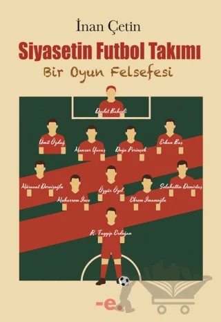 Siyasetin Futbol Takımı – İnan Çetin – Ender Şeyler kitap kapağı