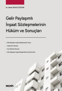 Gelir Paylaşımlı İnşaat Sözleşmelerinin Hüküm ve Sonuçları – Seher Deveci Öztürk – Seçkin Yayıncılık kitap kapağı