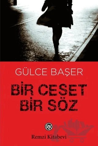 Bir Ceset Bir Söz – Gülce Başer – Remzi Kitabevi kitap kapağı