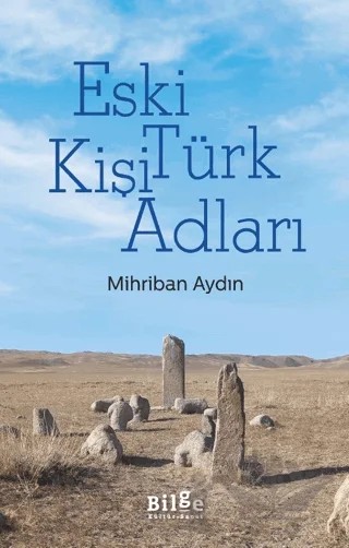 Eski Türk Kişi Adları – Mihriban Aydın – Bilge Kültür Sanat kitap kapağı