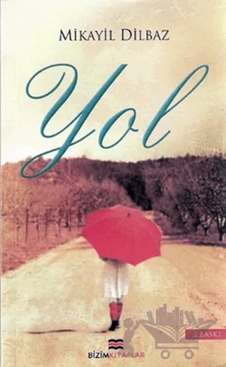 Yol – Mikayil Dilbaz – Bizim Kitaplar Yayınevi kitap kapağı