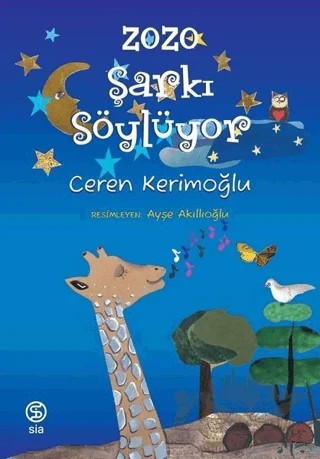 Zozo Şarkı Söylüyor – Ceren Kerimoğlu – Sia Kitap kitap kapağı
