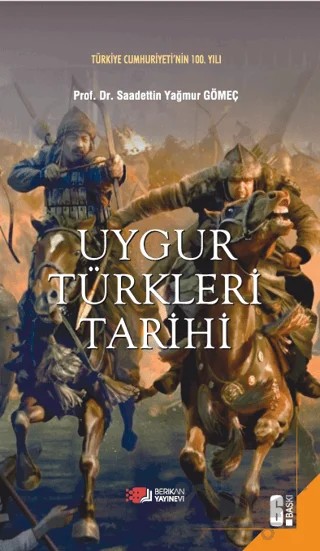 Uygur Türkleri Tarihi – Saadettin Yağmur Gömeç – Berikan Yayınevi kitap kapağı