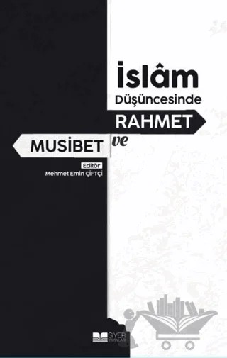 İslam Düşüncesinde Rahmet ve Musibet – Mehmet Emin Çiftçi – Siyer Yayınları kitap kapağı