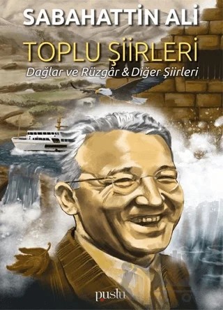 Toplu Şiirleri – Sabahattin Ali – Puslu Yayıncılık kitap kapağı