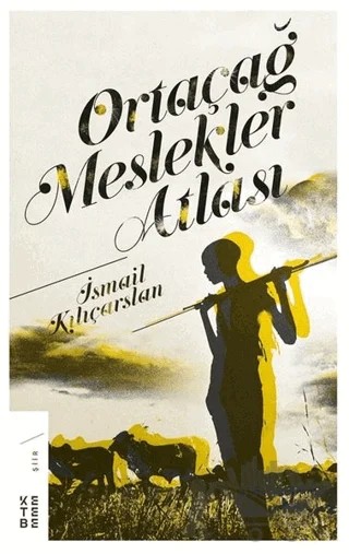 Ortaçağ Meslekler Atlası – İsmail Kılıçarslan – Ketebe Yayınları kitap kapağı