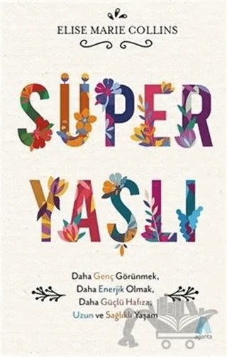 Süper Yaşlı – Elise Marie Collins – Aganta Yayınları kitap kapağı