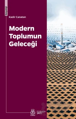 Modern Toplumun Geleceği – Kadir Canatan – DBY Yayınları kitap kapağı