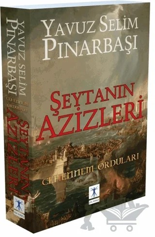Şeytanın Azizleri - Cehennem Orduları – Yavuz Selim Pınarbaşı – Da Vinci Publishing kitap kapağı