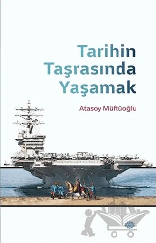 Tarihin Taşrasında Yaşamak – Atasoy Müftüoğlu – Mahya Yayınları kitap kapağı