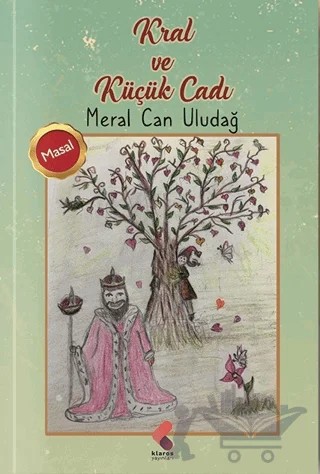 Kral ve Küçük Cadı – Meral Can Uludağ – Klaros Yayınları kitap kapağı