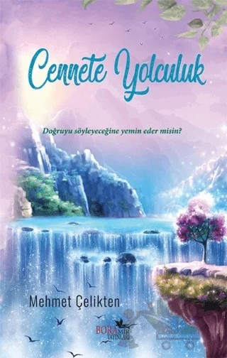 Cennete Yolculuk – Mehmet Çelikten – Boramir Yayınları kitap kapağı