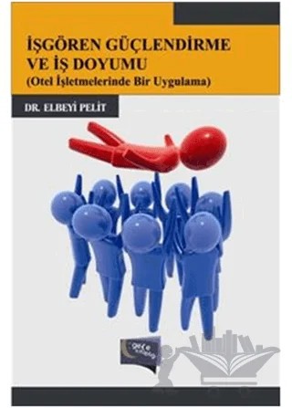 İşgören Güçlendirme ve İş Doyumu – Elbeyi Pelit – Gece Kitaplığı kitap kapağı