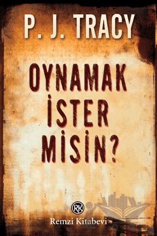 Oynamak İster misin? – P. J. Tracy – Remzi Kitabevi kitap kapağı