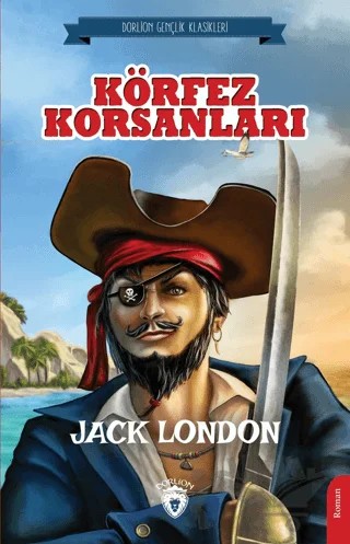 Körfez Korsanları – Jack London – Dorlion Yayınları kitap kapağı