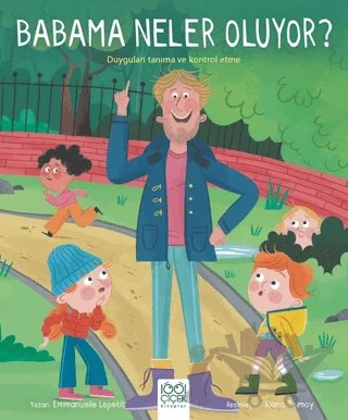 Babama Neler Oluyor? – Emmanuelle Lepetit – 1001 Çiçek Kitaplar kitap kapağı