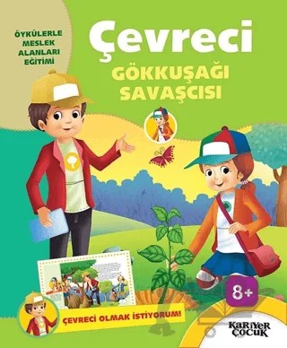 Çevreci Gökkuşağı Savaşcısı - Çevreci Olmak İstiyorum – Kolektif – Kariyer Yayınları kitap kapağı