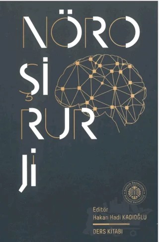Nöroşirurji Ders Kitabı – Hakan Hadi Kadıoğlu – Atatürk Üniversitesi Yayınları kitap kapağı