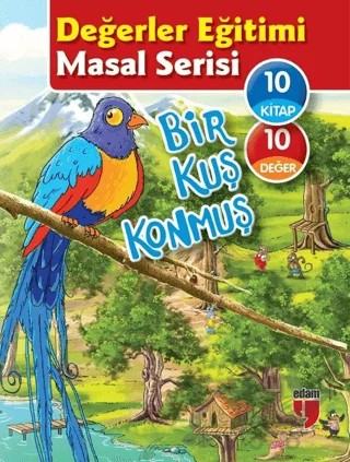 Bir Kuş Konmuş - Değerler Eğitimi Masal Serisi (10 Kitap Set) – Neriman Karatekin – EDAM kitap kapağı