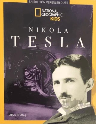 National Geographic Kids - Nikola Tesla – Alper K. Ateş – Beta Kids kitap kapağı