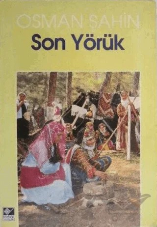Son Yörük – Osman Şahin – Kaynak Yayınları kitap kapağı