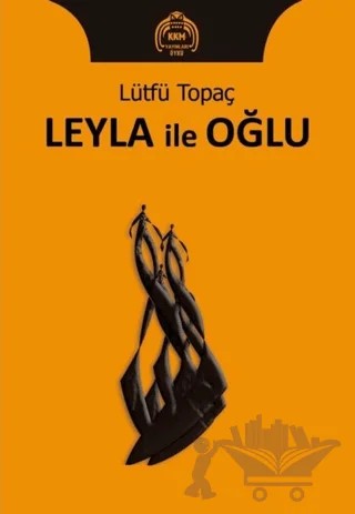 Leyla ile Oğlu – Lütfü Topaç – Kekeme Yayınları kitap kapağı