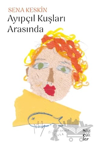 Ayıpçıl Kuşları Arasında – Sena Keskin – Sözcükler Yayınları kitap kapağı