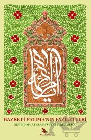 Hazret-i Fatıma'nın Faziletleri – Seyyid Murtaza Hüseyni – Kalender Yayınevi kitap kapağı