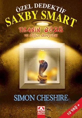 Özel Dedektif Saxby Smart - Yılanın Gözü ve Diğer Dosyalar – Simon Cheshire – Altın Kitaplar kitap kapağı