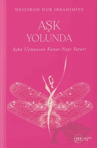 Aşk Yolunda – Neslihan Nur İbrahimiye – Mümkün Kitap kitap kapağı