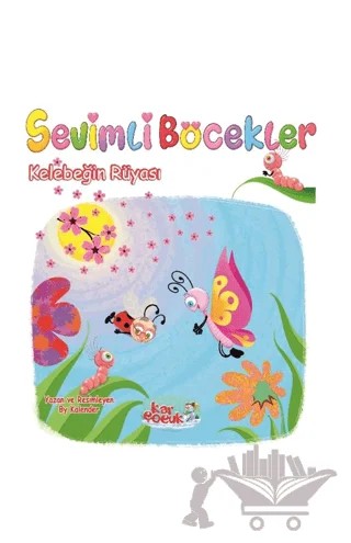 Sevimli Böcekler Serisi - Kelebeğin Rüyası – By Kalender – Kar Çocuk kitap kapağı
