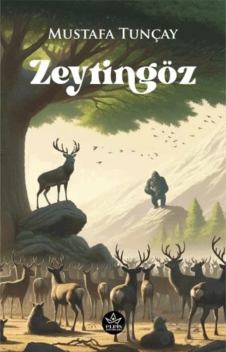 Zeytingöz – Mustafa Tunçay – Elpis Yayınları kitap kapağı